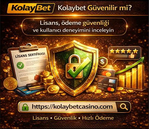 Kolaybet güvenilir mi lisans ve ödeme güvenliği