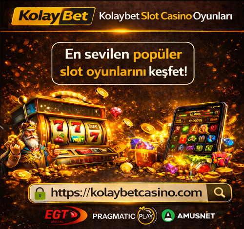Kolaybet slot casino oyunları ve popüler slot makineleri