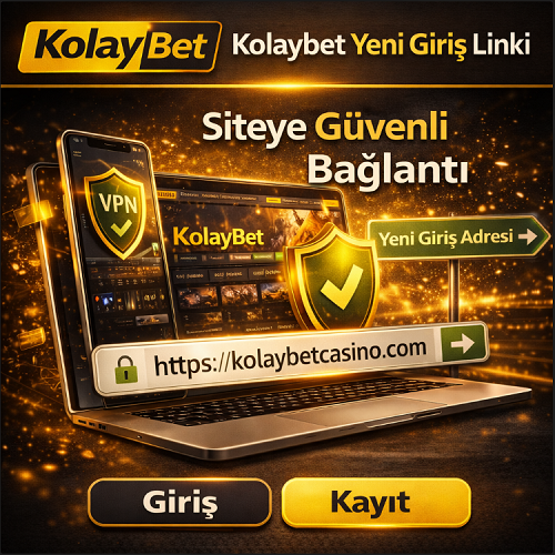 Kolaybet güncel giriş adresi ve yeni giriş linki